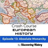 Crash Course European History: Absolute Monarchy Worksheet