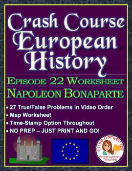 Preview of Crash Course European History Episode 22 Worksheet: Napoleon Bonaparte