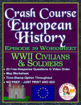 Preview of Crash Course European History Episode 39 Worksheet: WWII Civilians & Soldiers