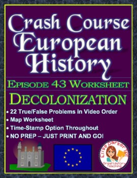 Preview of Crash Course European History Episode 43 Worksheet: Decolonization