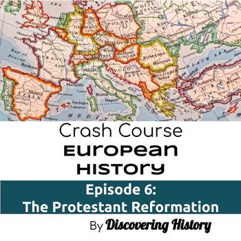 Preview of Crash Course European History: The Protestant Reformation Worksheet