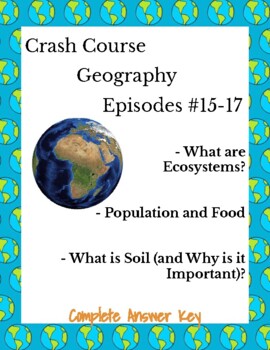 Preview of Crash Course Geography #15-17 (Ecosystems, Population, Food, Soil)