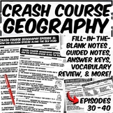 Crash Course Geography Bundle - Episodes 30-40