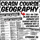 Crash Course Geography Episode 26: What are Glaciers?