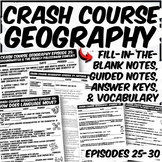 Crash Course Geography Episodes 25-30
