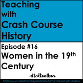 Crash Course History #16: Women in the 19th Century