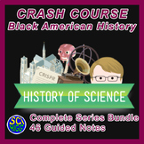 Crash Course History of Science - COMPLETE BUNDLE Guided Notes