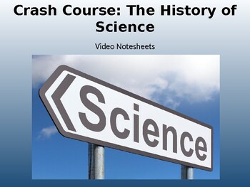 Preview of Crash Course History of Science Video Guides (ALL EPISODES)