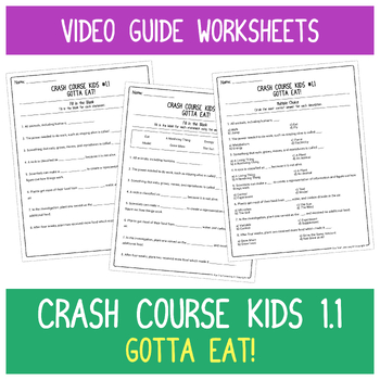 Preview of Crash Course Kids #1.1 | Gotta Eat! | Video Guide Worksheets