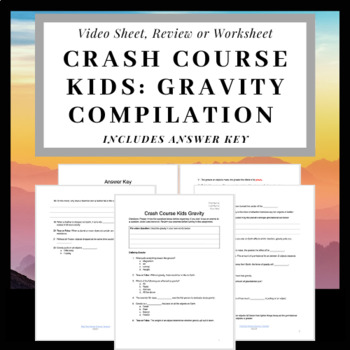 Preview of Crash Course Kids Gravity: Compilation Video Sheet with ANSWER KEY