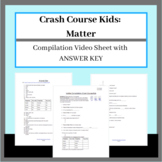 Crash Course Kids Matter Compilation Video Sheet with ANSWER KEY