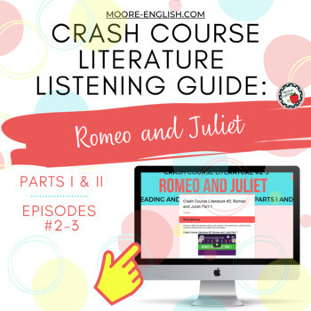 Preview of Crash Course Literature: Romeo and Juliet Listening Guides / Print + Digital 