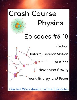 Preview of Crash Course Physics #6-10 (Work, Power, Energy, Friction, Gravity, Motion)