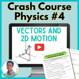 Crash Course Physics Worksheet #4: Vectors and 2D Motion |