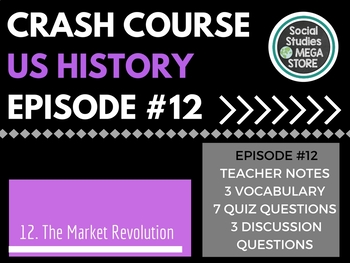 Preview of The Market Revolution: Crash Course US History #12