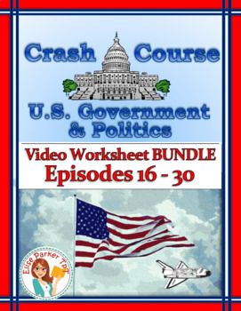 Preview of DISTANCE LEARNING Crash Course U.S. Government Worksheets -- EPISODES 16-30