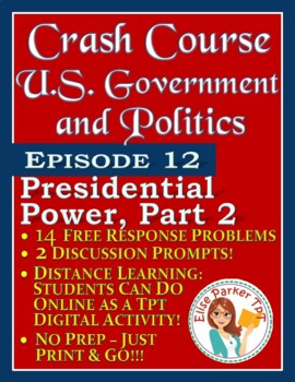 Preview of Crash Course U.S. Government Worksheets Episode 12: Presidential Power Part 2