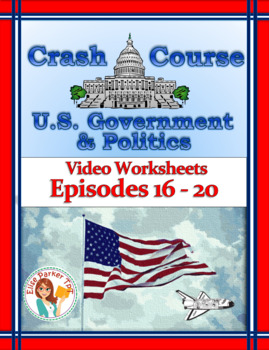 Preview of DISTANCE LEARNING Crash Course U.S. Government Worksheets Episodes 16-20 BUNDLE