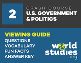 Crash Course Government and Politics Viewing Guide Ep 2: B