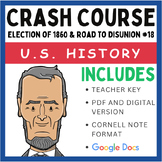 Crash Course U.S. History: Election of 1860 & Road to Disu