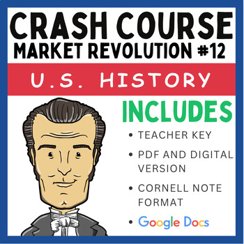 Preview of Crash Course U.S. History: Market Revolution #12 (Google Docs & PDF)