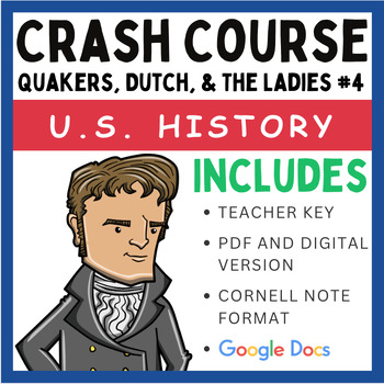 Preview of Crash Course U.S. History: Quakers, Dutch, & The Ladies #4 (Google Docs & PDF)