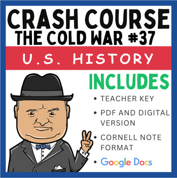 Preview of Crash Course U.S. History: The Cold War #37 (Google Docs & PDF)