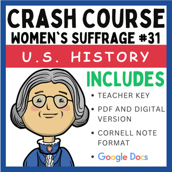 Preview of Crash Course U.S. History: Women's Suffrage #31 (Google Docs & PDF)