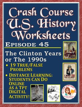 Preview of Crash Course U.S. History Worksheet Episode 45 -- The Clinton Years or the 1990s