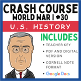 Crash Course U.S. History: World War I #30 (Google Docs & PDF)