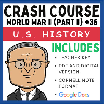 Preview of Crash Course U.S. History: World War II (Part II) #36 (Google Docs & PDF)