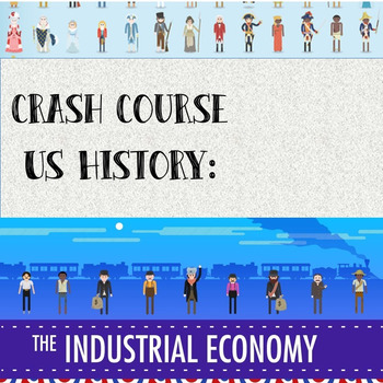 Preview of Crash Course - US History: Industrial Economy (#23)
