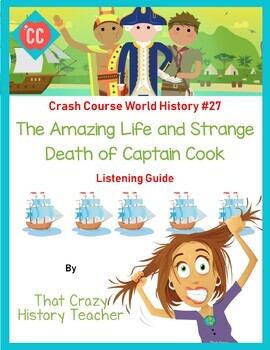 Preview of Crash Course World History #27, Captain Cook Listening Guide Distance Learning