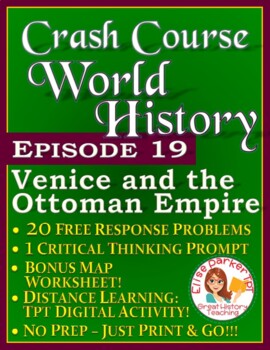 Preview of Crash Course World History Episode 19 Worksheet: Venice & the Ottoman Empire