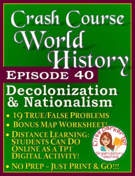 Preview of Crash Course World History Episode 40 Worksheet: Decolonization & Nationalism
