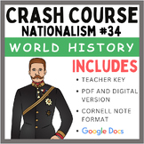 Crash Course World History: Nationalism #34 (Google Docs & PDF)