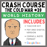 Crash Course World History: The Cold War #39 (Google Doc & PDF)