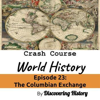 Preview of Crash Course World History: The Columbian Exchange Worksheet