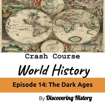 Crash Course World History: The Dark Ages Worksheet by Discovering History