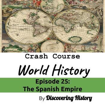 Preview of Crash Course World History: The Spanish Empire Worksheet