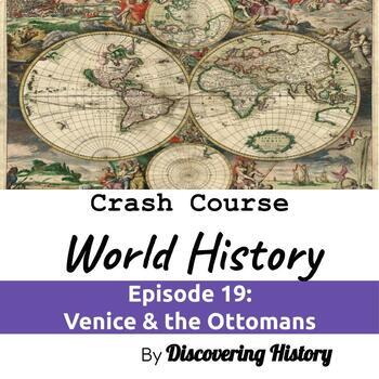 Preview of Crash Course World History: Venice and the Ottoman Empire Worksheet