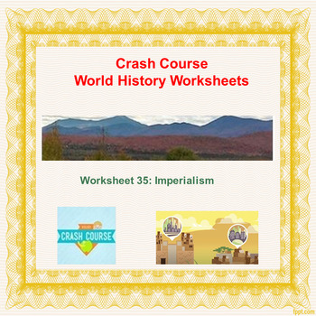 Crash Course World History Worksheet 35 (Imperialism) by Bucko s
