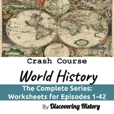 Crash Course World History Worksheets: Episodes 1-42