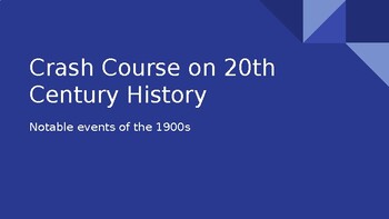 Preview of Crash Course on 20th Century History PPT