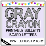 Crayon Gray Round Bulletin Board Letters