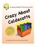 Crazy About Caldecott's: Inquiry Project for Primary Learners