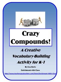 Preview of Crazy Compounds: Creative Word Building Gifted Enrichment Activity for K-1