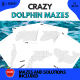 Crazy Dolphin Mazes for All Ages | Under the Sea Worksheets