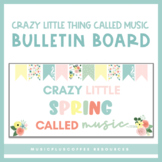Crazy Little Spring Called Music | Bulletin Board
