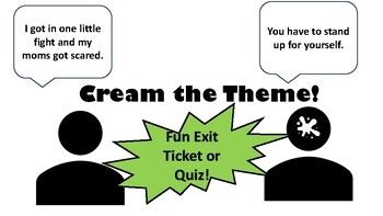 Preview of Cream the Theme (Exit Ticket, Review, Introduction, or Quiz)